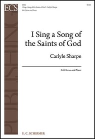 I Sing a Song of the Saints of God SA choral sheet music cover Thumbnail